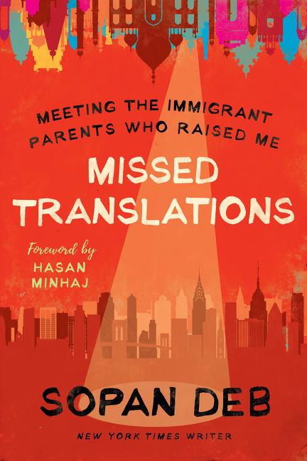 Missed Translations – Meeting the Immigrant Parents Who Raised Me